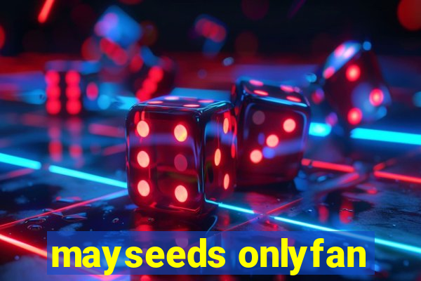 mayseeds onlyfan